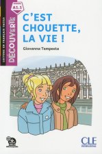 C'est chouette, la vie! - Niveau A1.1 - Lecture Découverte - Audio téléchargeable