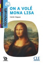On a volé Mona Lisa - Niveau A2.2 - Lecture Découverte - Audio téléchargeable