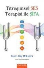 Titresimsel Ses Terapisi ile Sifa