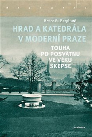 Hrad a katedrála v moderní Praze