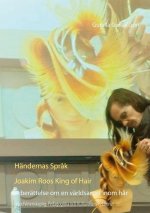 Händernas Spr?k   Joakim Roos  King of Hair