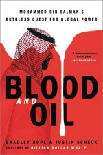 Blood and Oil: Mohammed Bin Salman's Ruthless Quest for Global Power