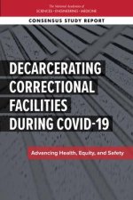 Decarcerating Correctional Facilities During Covid-19: Advancing Health, Equity, and Safety