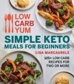 Low Carb Yum Simple Keto Meals For Beginners