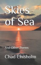 Skies of Sea: And Other Poems