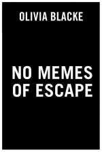 No Memes Of Escape