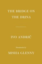 The Bridge on the Drina: Introduction by Misha Glenny