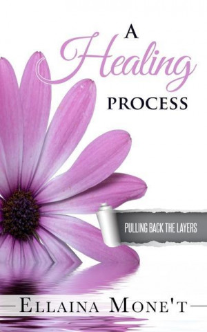 A Healing Process: Pulling Back the Layers