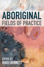 Aboriginal Fields of Practice