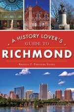 A History Lover's Guide to Richmond