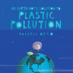 Earth-bot's Solution To Plastic Pollution