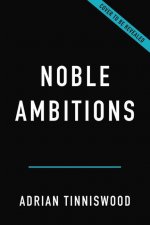 Noble Ambitions : The Fall and Rise of the English Country House After World War II