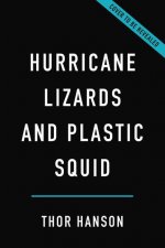 Hurricane Lizards and Plastic Squid : The Fraught and Fascinating Biology of Climate Change
