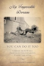 My impossible dream: You can do it too