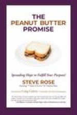 The Peanut Butter Promise: Spreading Hope to Fulfill Your Purpose!