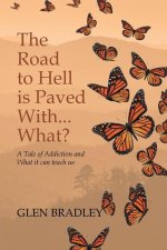 Road to Hell is Paved With... What?
