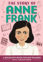 The Story of Anne Frank: A Biography Book for New Readers