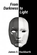 From Darkness to Light