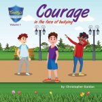 Courage In The Face Of Bullying