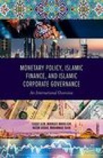 Monetary Policy, Islamic Finance, and Islamic Corporate Governance