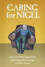 Caring For Nigel
