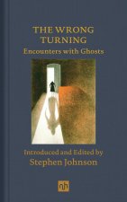 Wrong Turning: Encounters with Ghosts