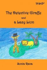 Detective Giraffe and a Lazy Lion