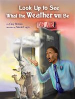 Look Up to See What the Weather Will Be