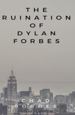 Ruination of Dylan Forbes