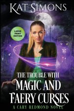 Trouble with Magic and Faery Curses
