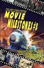 Lost Films Fanzine Presents Movie Milestones #3