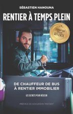Rentier A Temps Plein: De chauffeur de bus ? rentier immobilier