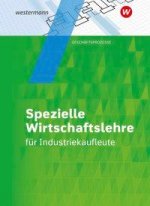 Industriekaufleute. Schülerband. Spezielle Wirtschaftslehre