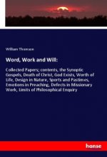 Word, Work and Will