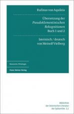Rufinus von Aquileia: Übersetzung der Pseudoklementinischen Rekognitionen, Buch 1 und 2