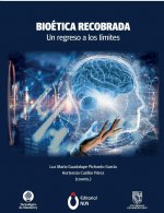 Bioetica recobrada. Un regreso a los limites