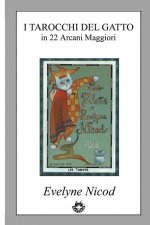 I Tarocchi del gatto in 22 Arcani Maggiori: Les Tarots des Chats