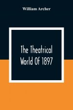Theatrical World Of 1897