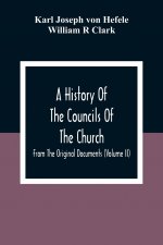 History Of The Councils Of The Church