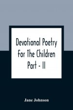 Devotional Poetry For The Children; Part - II