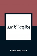 Aunt Jo'S Scrap-Bag