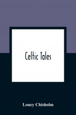 Celtic Tales; Told To The Children With Pictures
