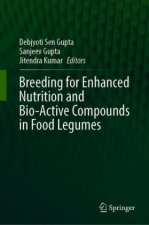 Breeding for Enhanced Nutrition and Bio-Active Compounds in Food Legumes