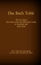 Buch Tobit, das 3. Buch der Apokryphen aus der Bibel