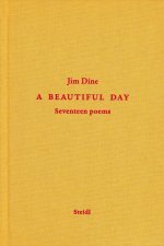 Jim Dine: A Beautiful Day