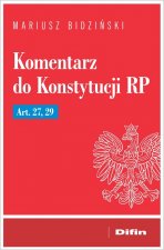 Komentarz do Konstytucji RP Art. 27, 29