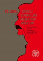 Po jednej i drugiej stronie linii Ribbentrop-Mołotow