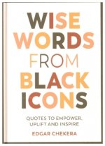Wise Words from Black Icons