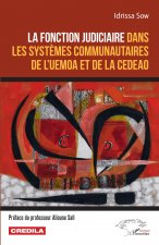 La fonction judiciaire dans les syst?mes communautaires de l'UEMOA et de la CEDEAO