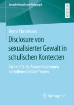 Disclosure Von Sexualisierter Gewalt in Schulischen Kontexten